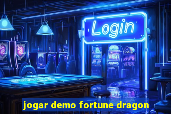 jogar demo fortune dragon